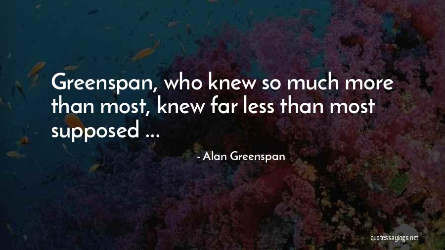 Lekkas Restaurant Quotes By Alan Greenspan Lekkas Restaurant Quotes By Alan Greenspan