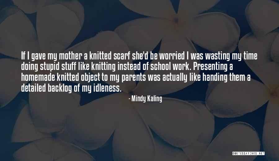 Lekterna Quotes By Mindy Kaling Lekterna Quotes By Mindy Kaling