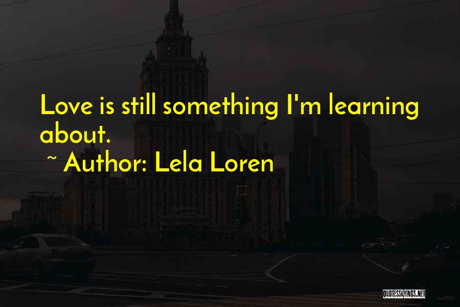 Lela Loren Quotes 1630598