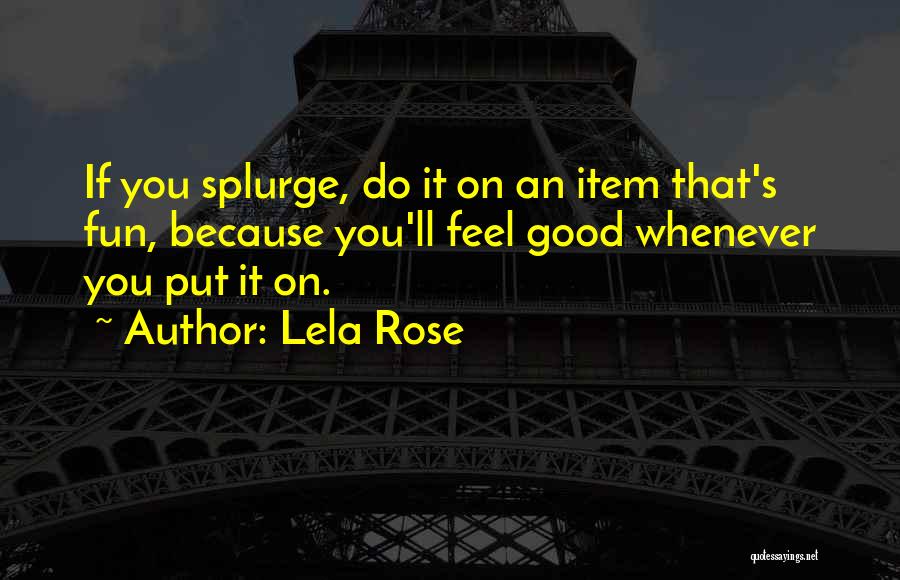 Lela Rose Quotes 1335102