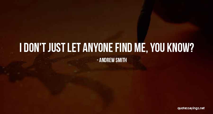 Lelacheur Field Quotes By Andrew Smith Lelacheur Field Quotes By Andrew Smith