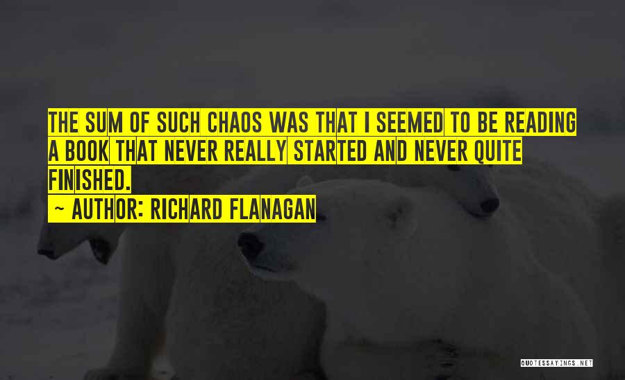 Lelah Mengalah Quotes By Richard Flanagan