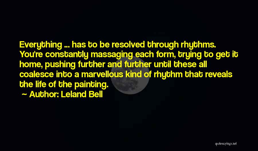 Leland Bell Quotes 913154