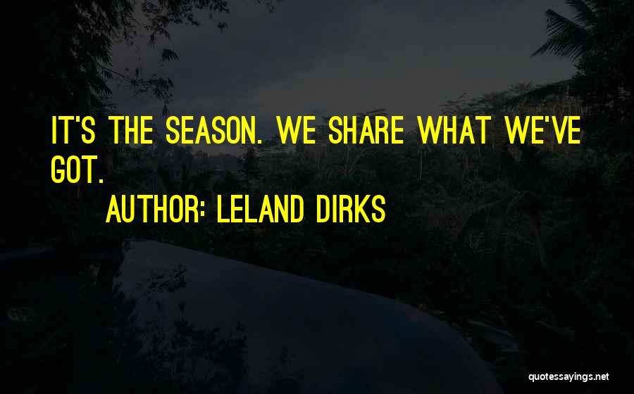 Leland Dirks Quotes 1494433