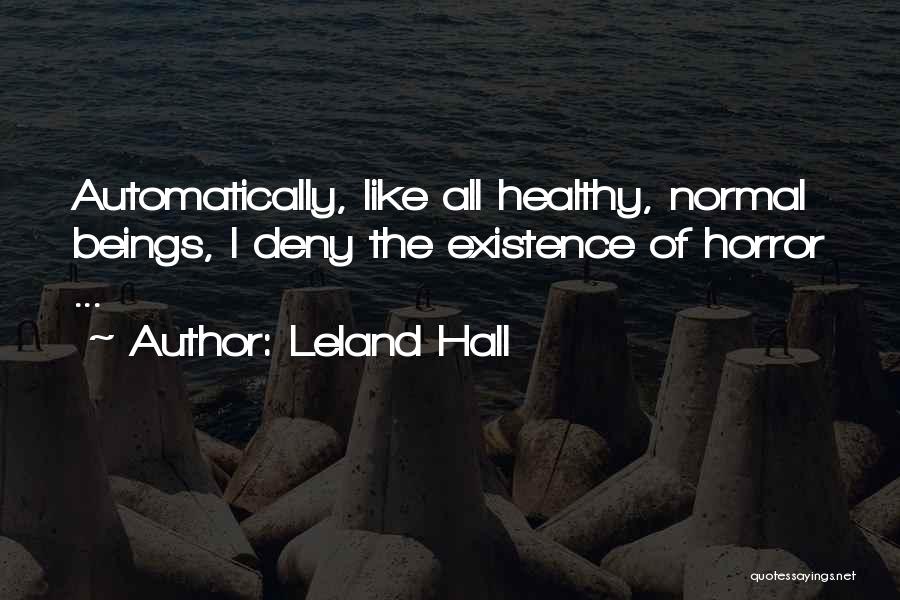 Leland Hall Quotes 913602