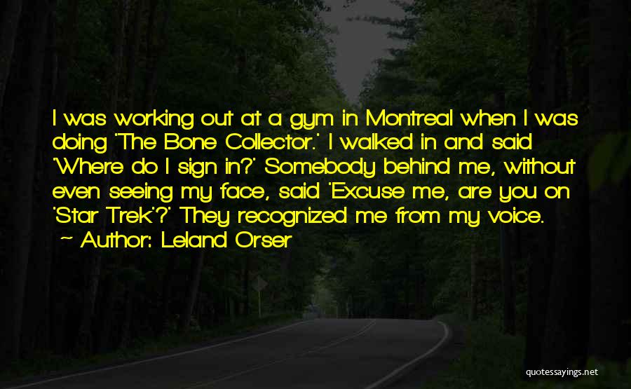 Leland Quotes By Leland Orser