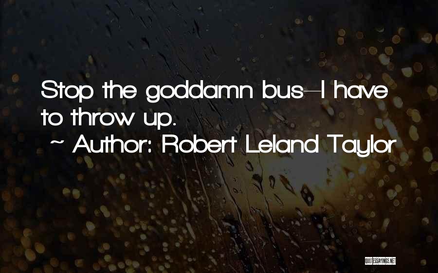 Leland Quotes By Robert Leland Taylor
