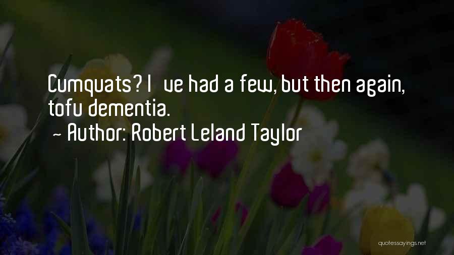 Leland Quotes By Robert Leland Taylor