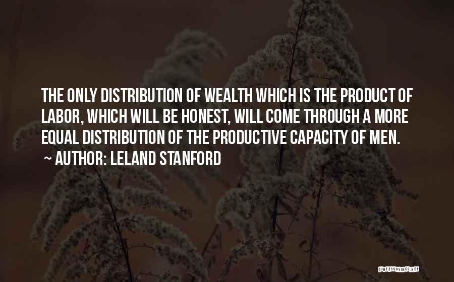 Leland Stanford Quotes 1667048