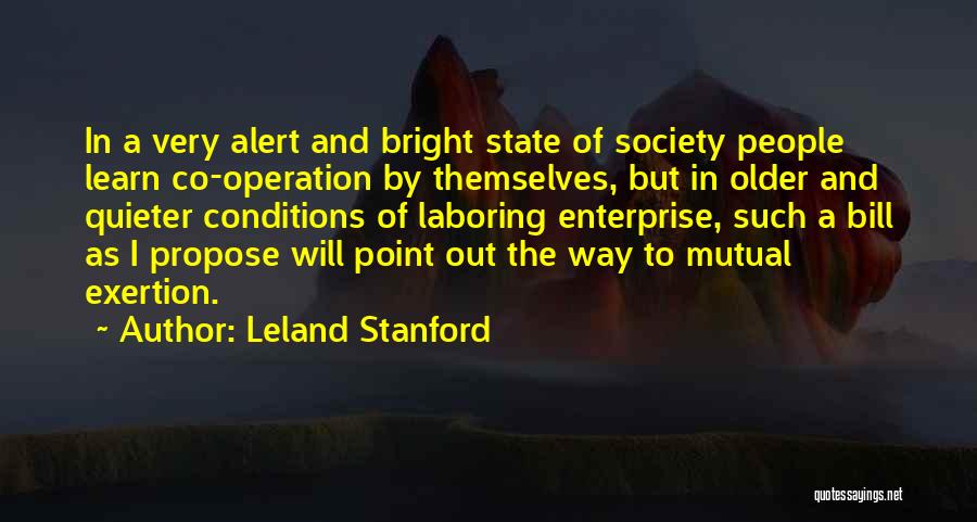 Leland Stanford Quotes 1973709