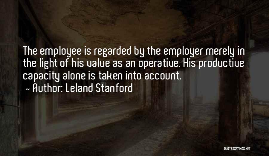 Leland Stanford Quotes 2030454