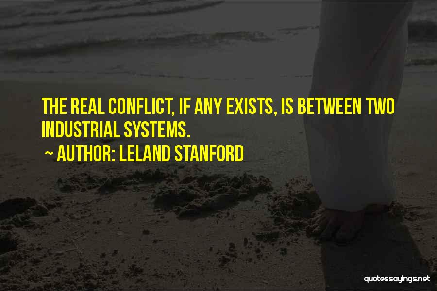 Leland Stanford Quotes 507115