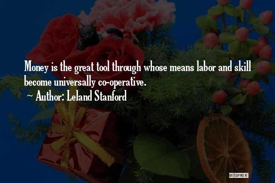 Leland Stanford Quotes 633184