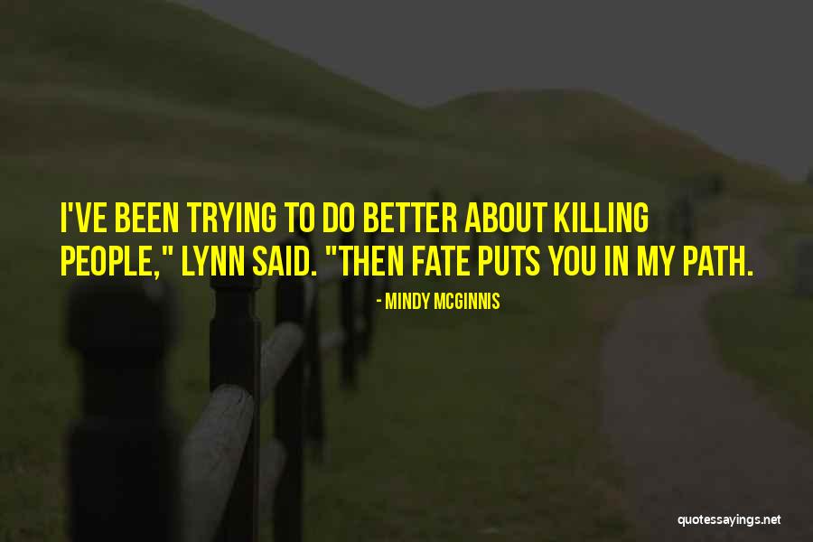 Lelia Symington Quotes By Mindy McGinnis Lelia Symington Quotes By Mindy McGinnis