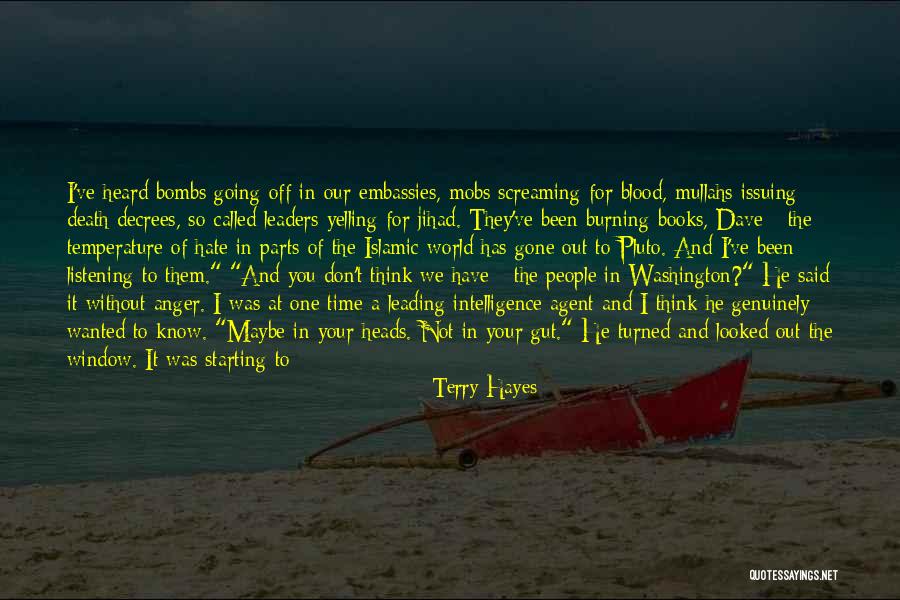 Lelijkste Dieren Quotes By Terry Hayes Lelijkste Dieren Quotes By Terry Hayes