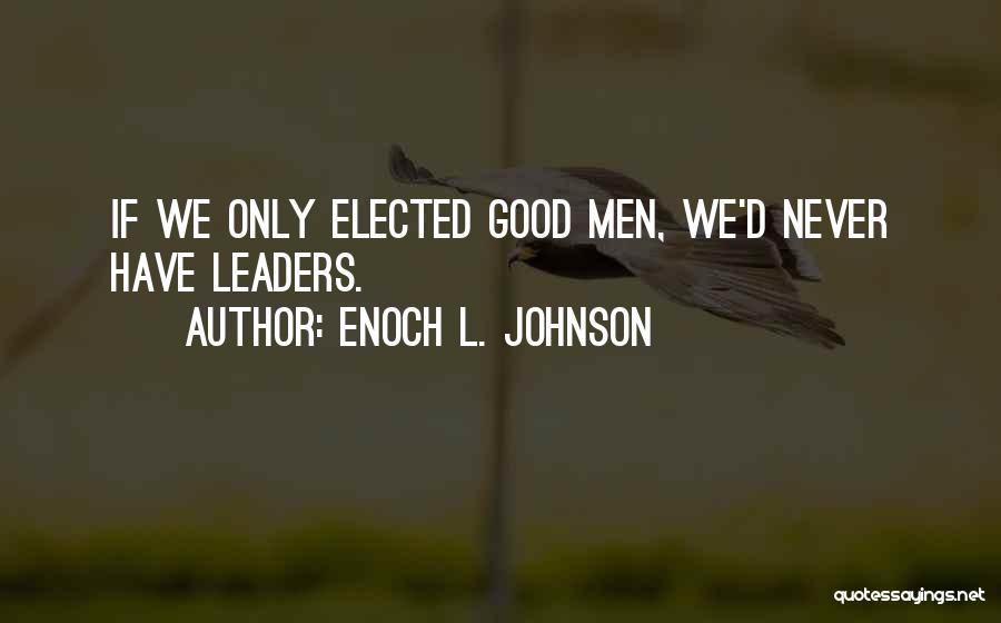 L'elisir D'amore Quotes By Enoch L. Johnson