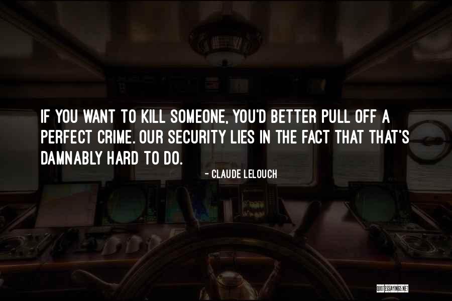 Lelouch Quotes By Claude Lelouch