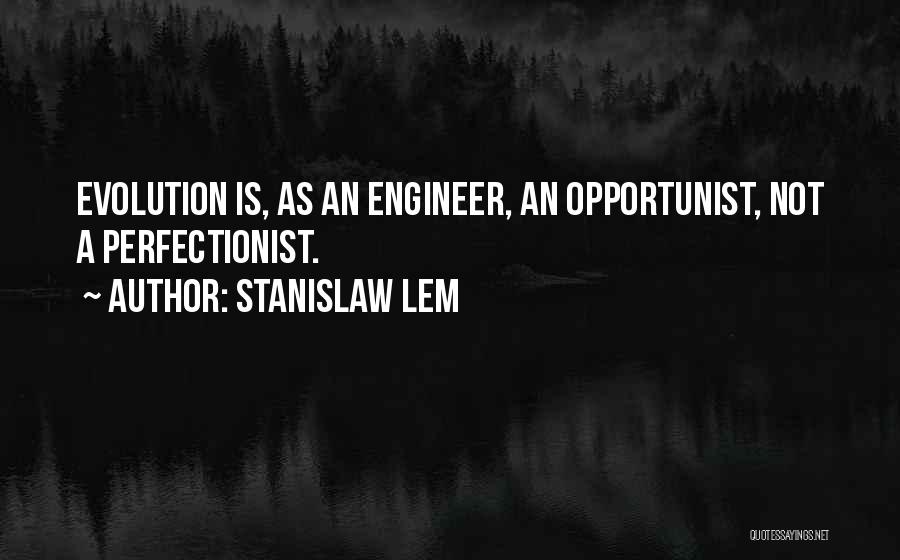 Lem Stanislaw Quotes By Stanislaw Lem