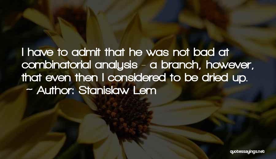 Lem Stanislaw Quotes By Stanislaw Lem