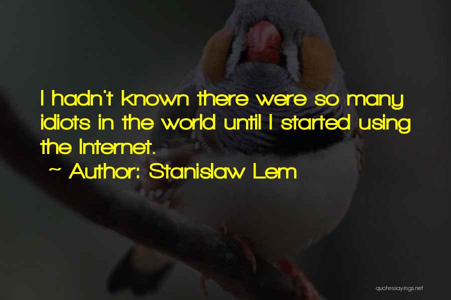 Lem Stanislaw Quotes By Stanislaw Lem