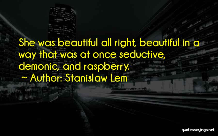 Lem Stanislaw Quotes By Stanislaw Lem