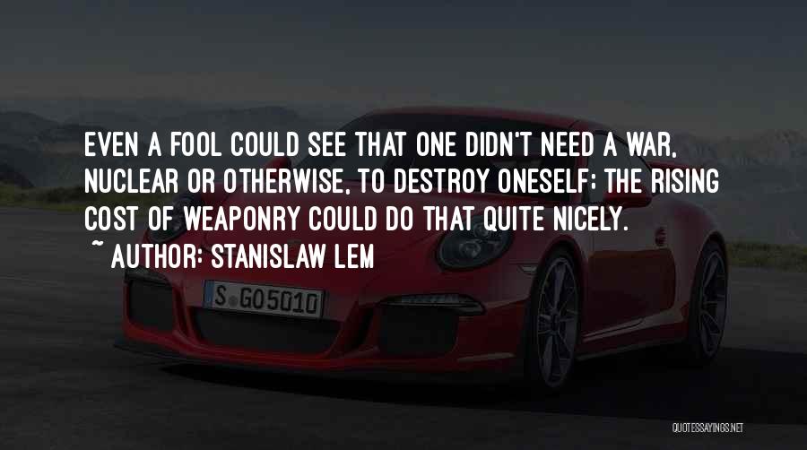 Lem Stanislaw Quotes By Stanislaw Lem