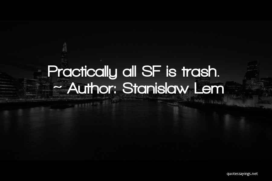 Lem Stanislaw Quotes By Stanislaw Lem