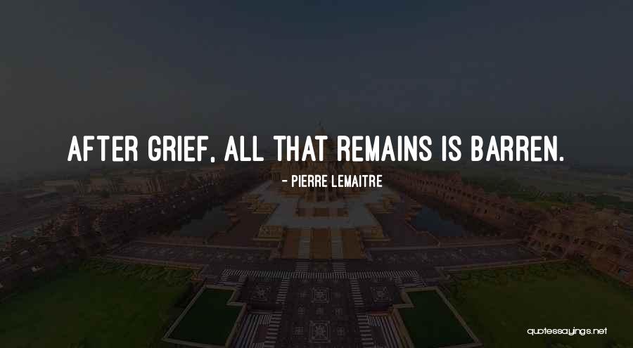 Lemaitre Quotes By Pierre Lemaitre Lemaitre Quotes By Pierre Lemaitre