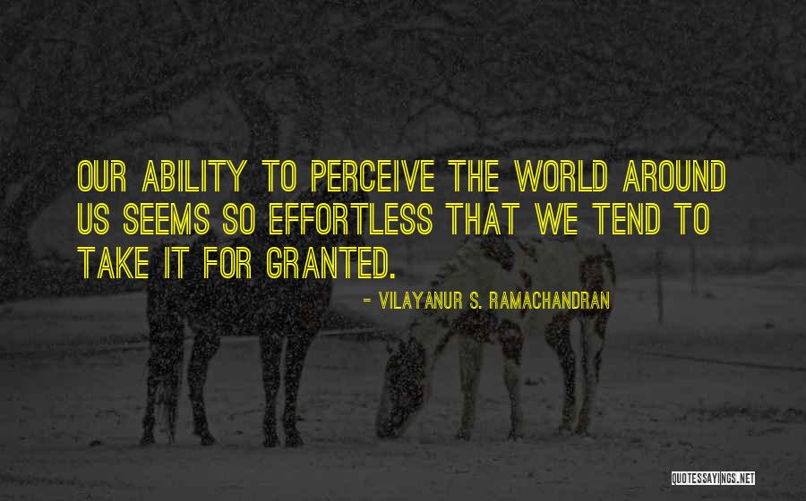 Lembeck Framboise Quotes By Vilayanur S. Ramachandran Lembeck Framboise Quotes By Vilayanur S. Ramachandran