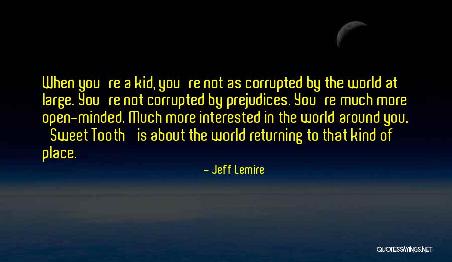 Lemire Quotes By Jeff Lemire Lemire Quotes By Jeff Lemire