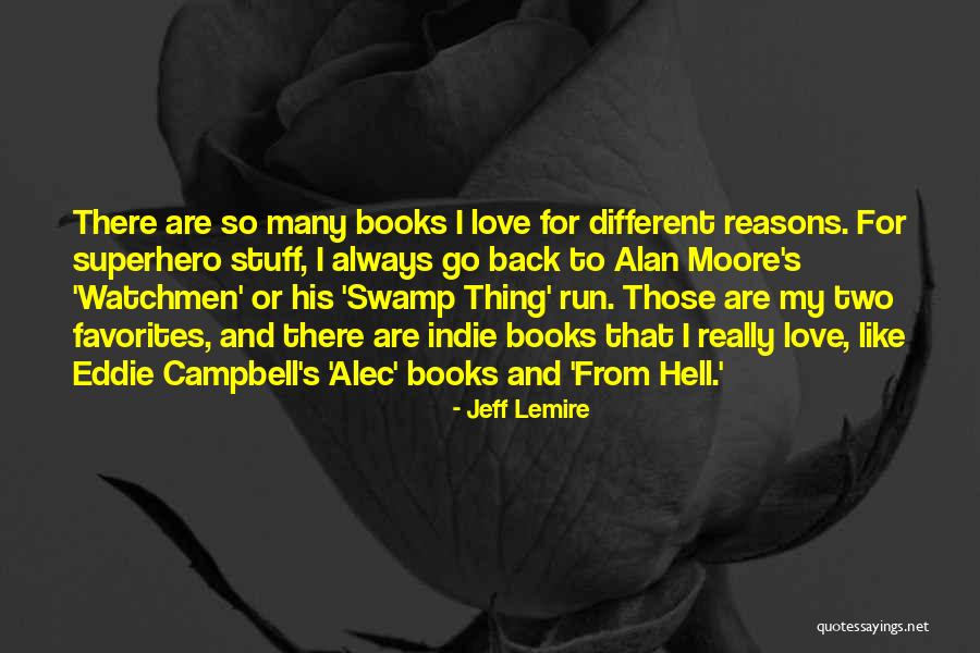 Lemire Quotes By Jeff Lemire Lemire Quotes By Jeff Lemire