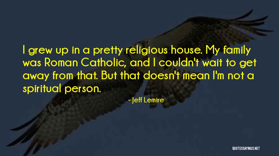 Lemire Quotes By Jeff Lemire Lemire Quotes By Jeff Lemire
