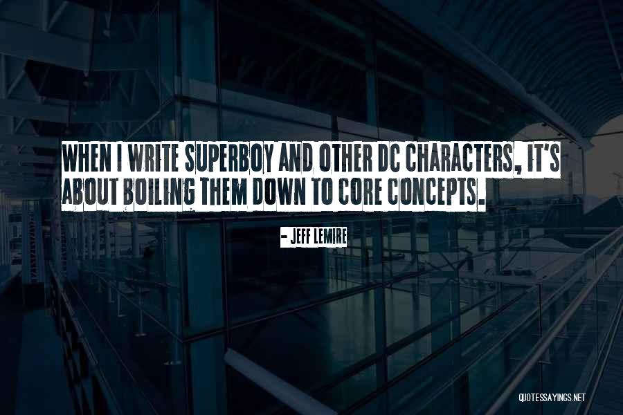 Lemire Quotes By Jeff Lemire Lemire Quotes By Jeff Lemire