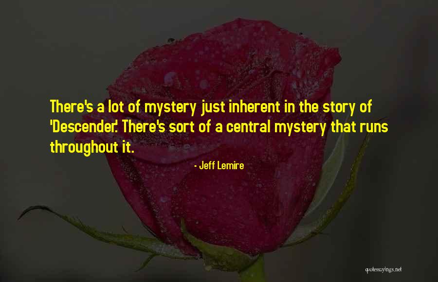 Lemire Quotes By Jeff Lemire Lemire Quotes By Jeff Lemire