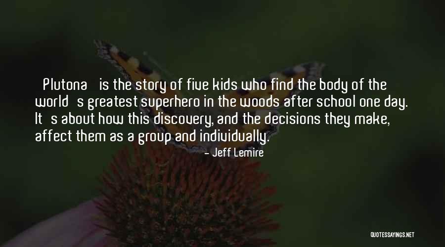 Lemire Quotes By Jeff Lemire Lemire Quotes By Jeff Lemire