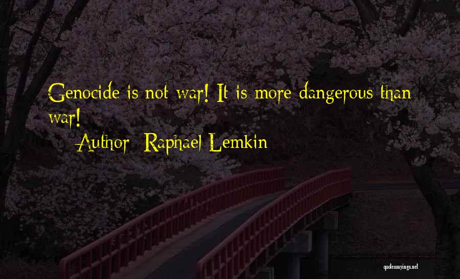 Lemkin Quotes By Raphael Lemkin