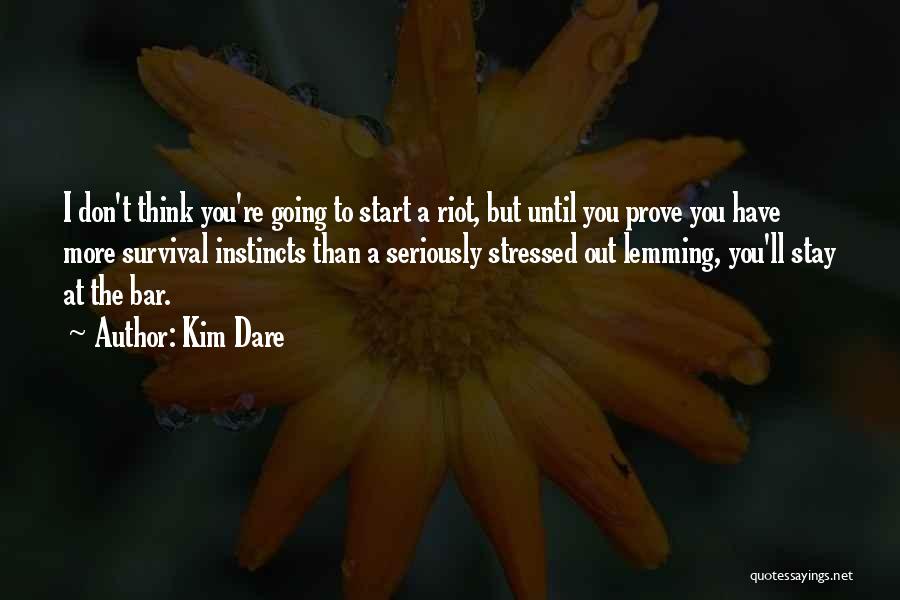 Lemming Quotes By Kim Dare