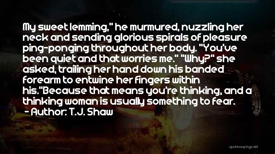 Lemming Quotes By T.J. Shaw