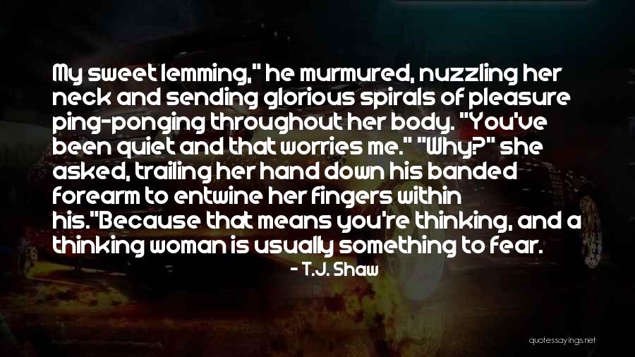 Lemming Quotes By T.J. Shaw