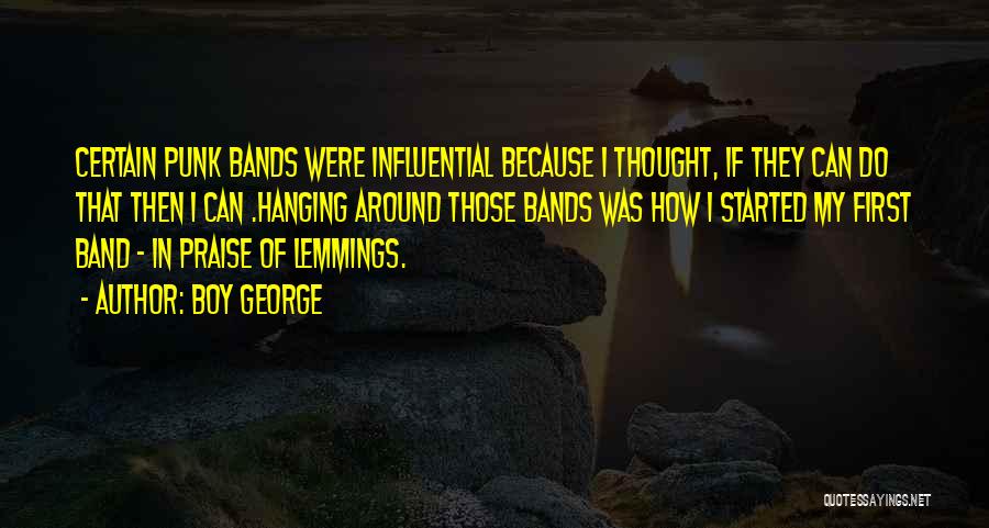 Lemmings Quotes By Boy George