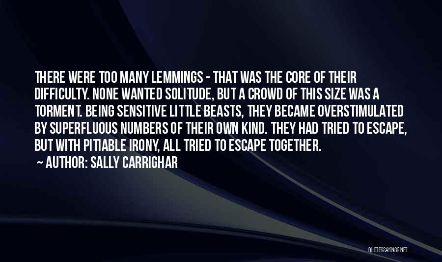 Lemmings Quotes By Sally Carrighar