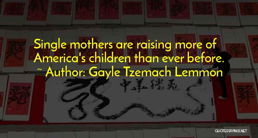 Lemmon Quotes By Gayle Tzemach Lemmon