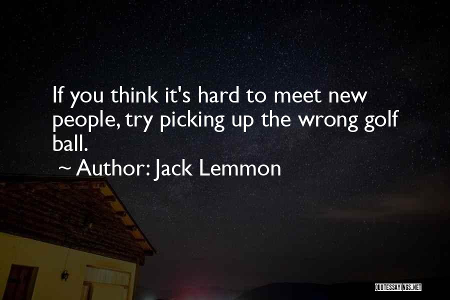 Lemmon Quotes By Jack Lemmon
