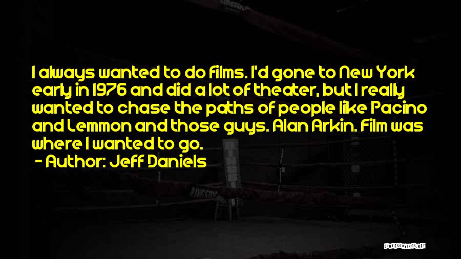 Lemmon Quotes By Jeff Daniels