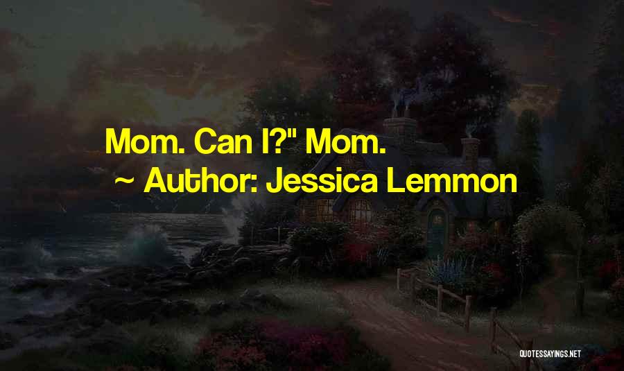 Lemmon Quotes By Jessica Lemmon