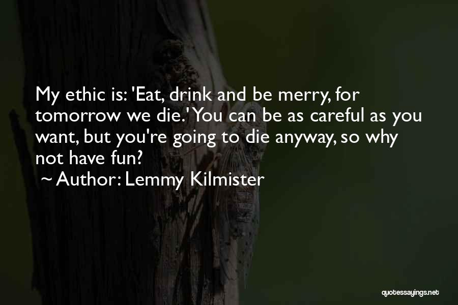 Lemmy Quotes By Lemmy Kilmister