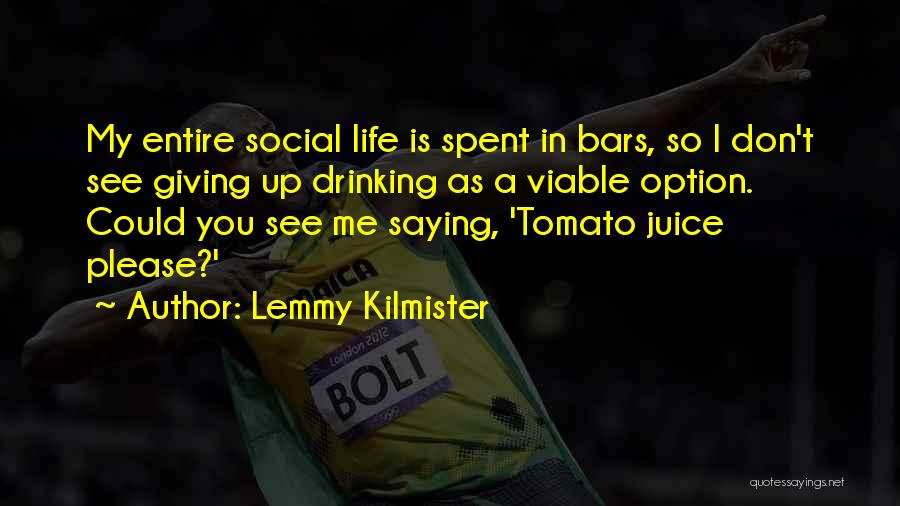 Lemmy Quotes By Lemmy Kilmister