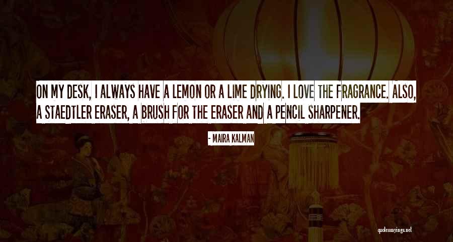 Lemon And Lime Quotes By Maira Kalman Lemon And Lime Quotes By Maira Kalman