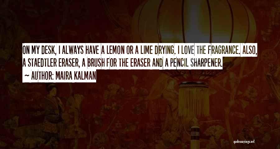 Lemon Lime Quotes By Maira Kalman