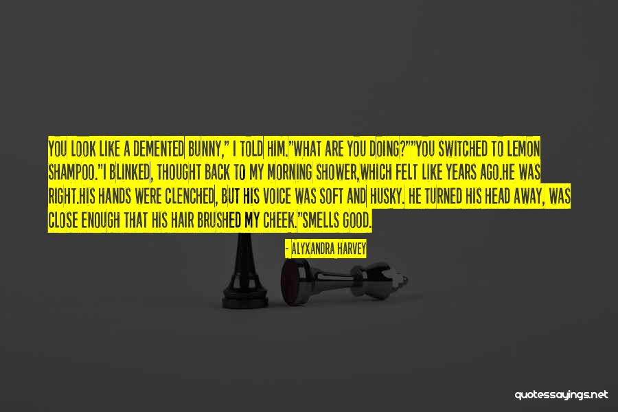 Lemon Smells Quotes By Alyxandra Harvey Lemon Smells Quotes By Alyxandra Harvey